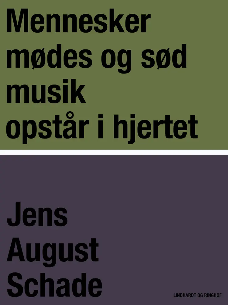 Mennesker mødes og sød musik opstår i hjertet af Jens August Schade