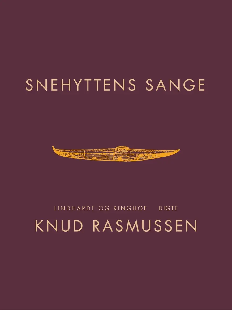 Snehyttens sange af Knud Rasmussen