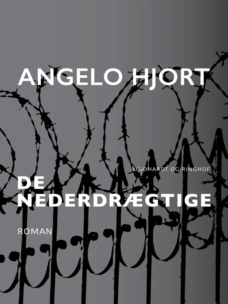 De nederdrægtige af Angelo Hjort