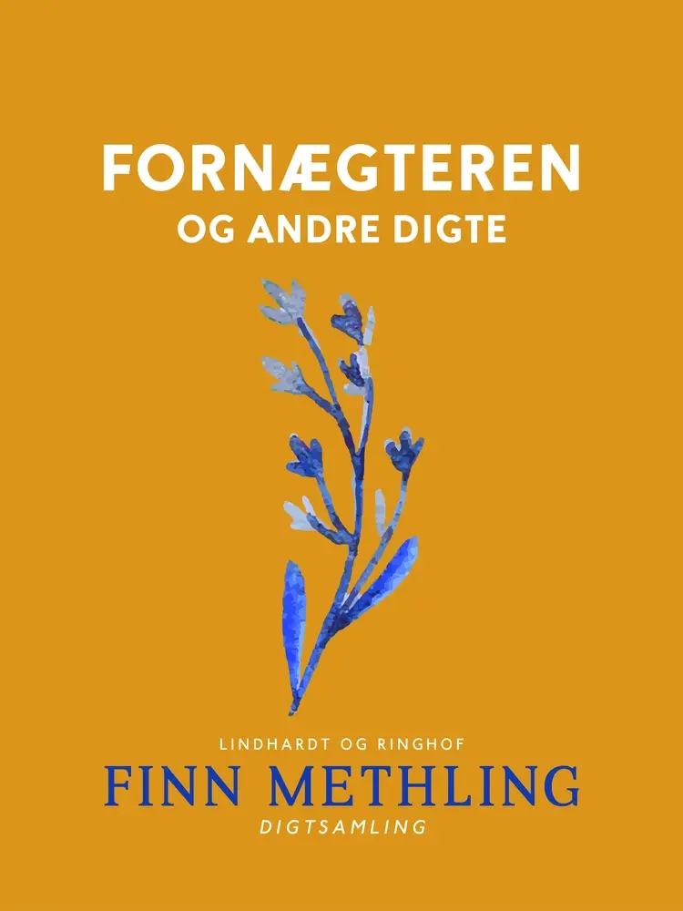 Fornægteren og andre digte af Finn Methling