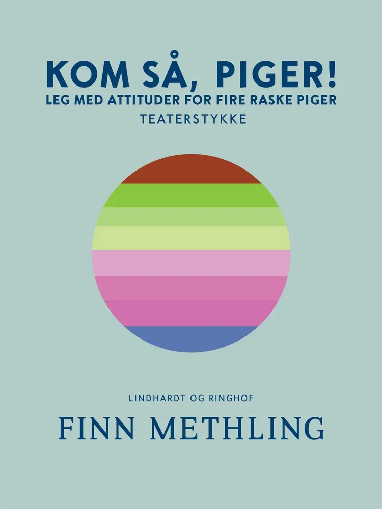 Kom så, piger!: Leg med attituder for fire raske piger af Finn Methling