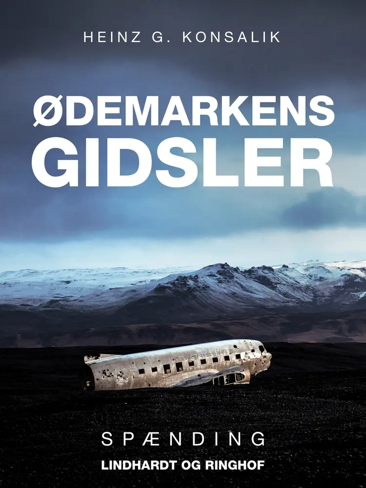Ødemarkens gidsler af Heinz G. Konsalik