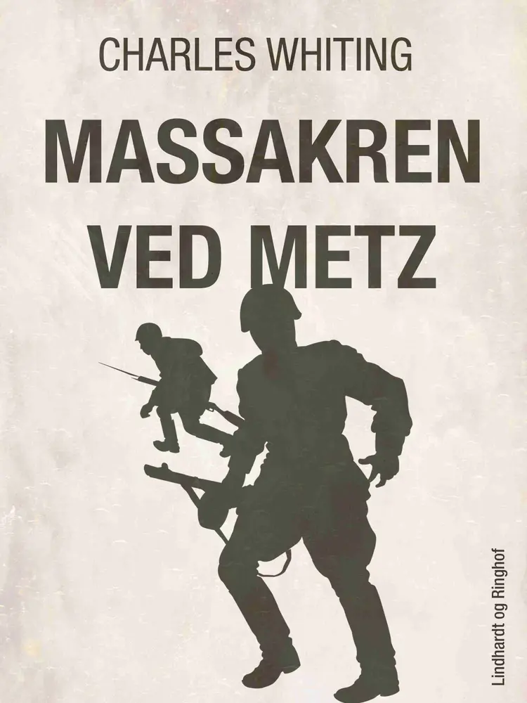 Massakren ved Metz af Charles Whiting