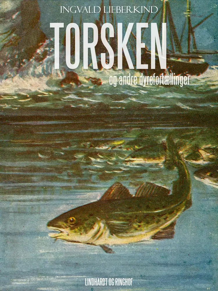 Torsken og andre dyrefortællinger af Ingvald Lieberkind