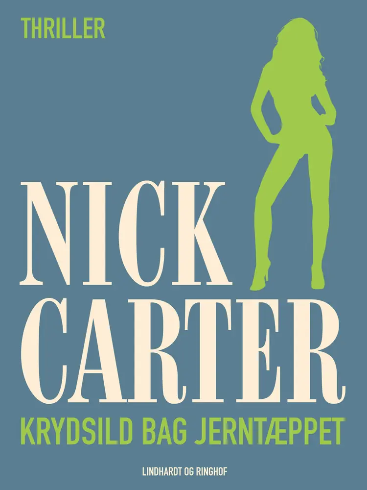 Krydsild bag jerntæppet af Nick Carter