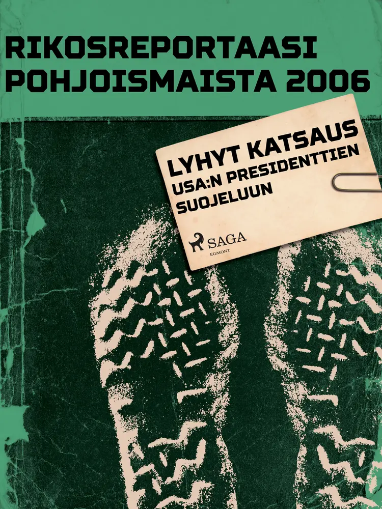 Lyhyt katsaus USA:n presidenttien suojeluun af Eri Tekijöitä