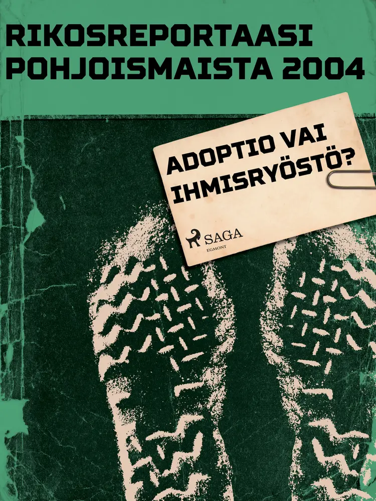 Adoptio vai ihmisryöstö? af Eri Tekijöitä