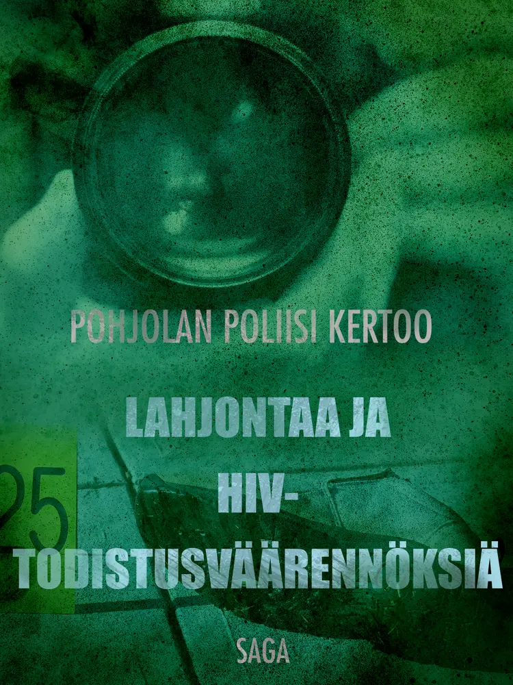 Lahjontaa ja HIV-todistusväärennöksiä af Eri Tekijöitä