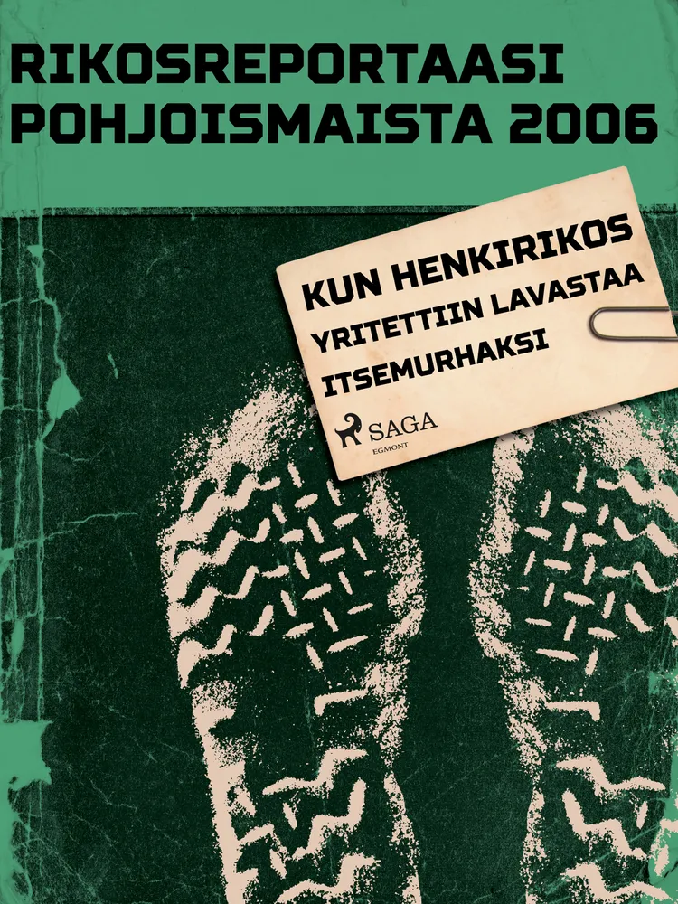 Kun henkirikos yritettiin lavastaa itsemurhaksi af Eri Tekijöitä