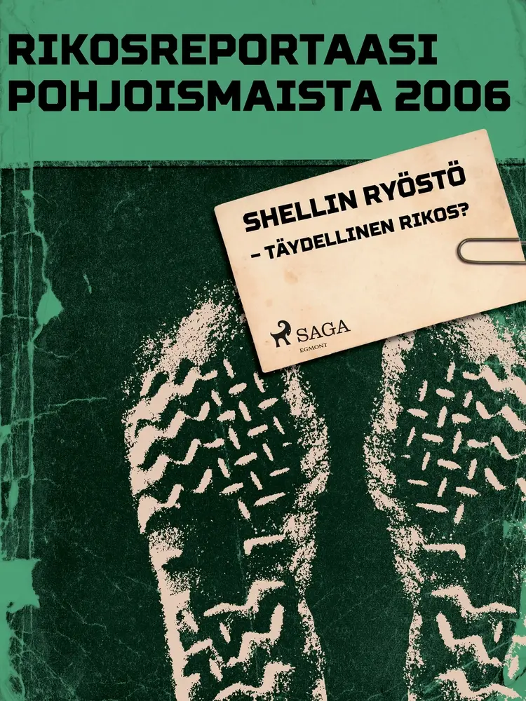 Shellin ryöstö - täydellinen rikos? af Eri Tekijöitä
