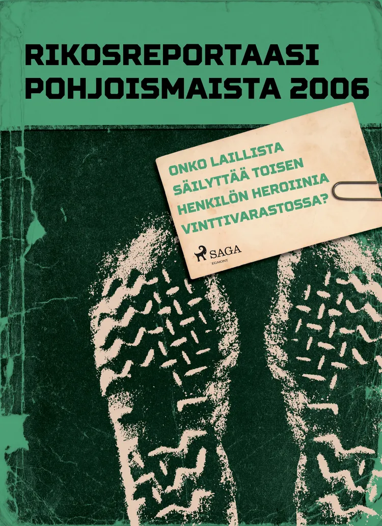 Onko laillista säilyttää toisen henkilön heroiinia vinttivarastossa? af Eri Tekijöitä