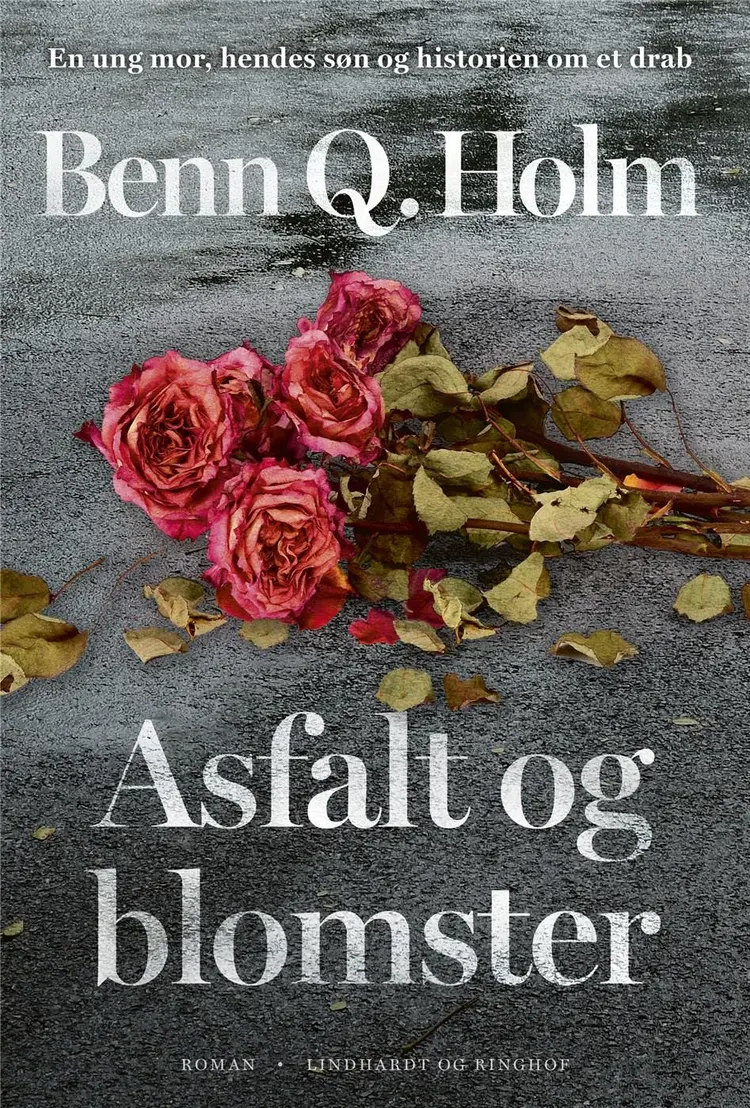 Asfalt og blomster af Benn Q. Holm