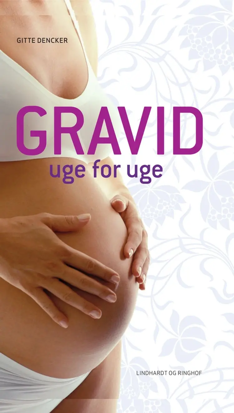Gravid - uge for uge af Gitte Dencker