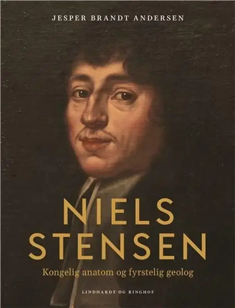Niels Stensen. Kongelig anatom og fyrstelig geolog af Jesper Brandt Andersen