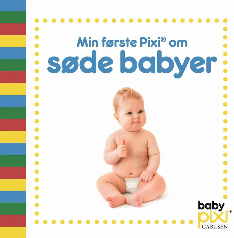 Min første Pixi® om søde babyer af .
