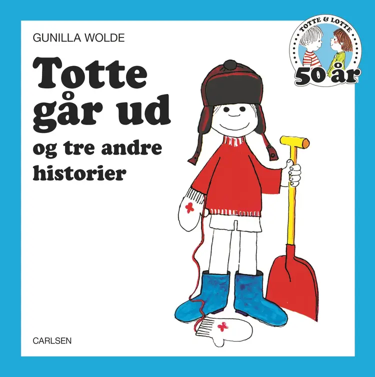 Totte går ud - og tre andre historier af Gunilla Wolde