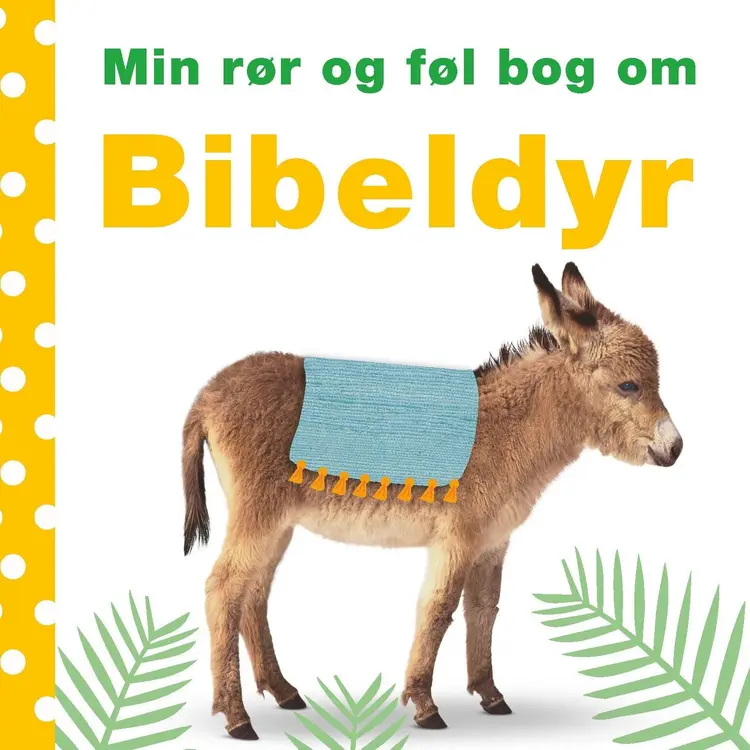 Min rør og føl bog om - Bibeldyr af .
