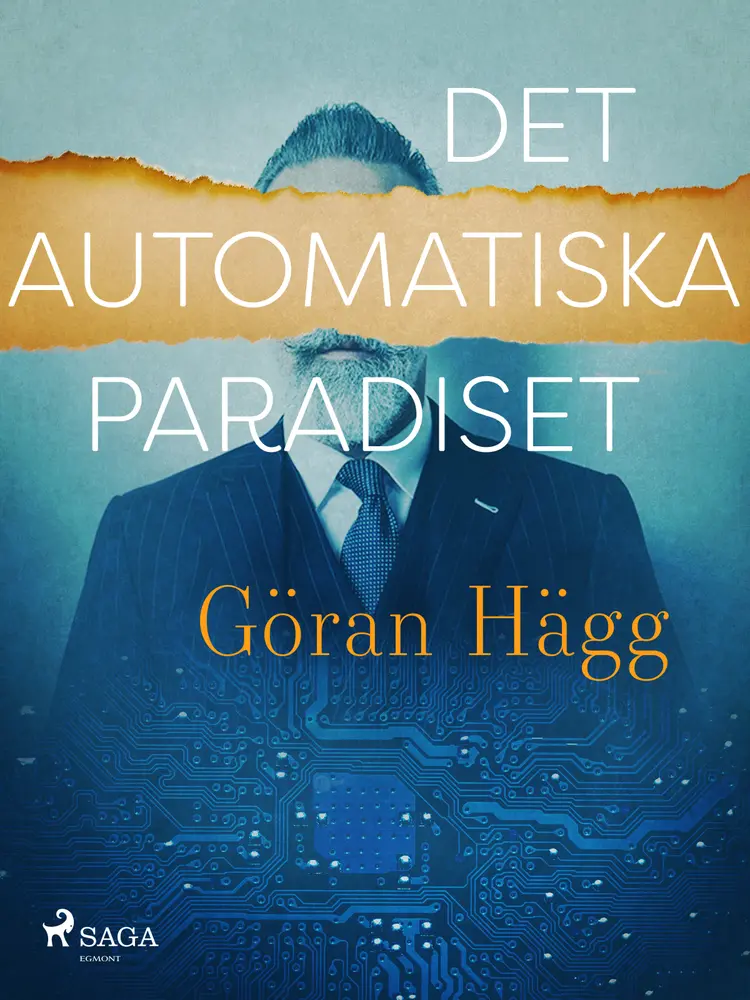 Det automatiska paradiset af Göran Hägg