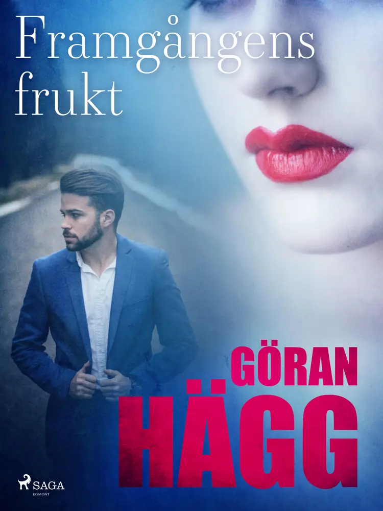 Framgångens frukt af Göran Hägg