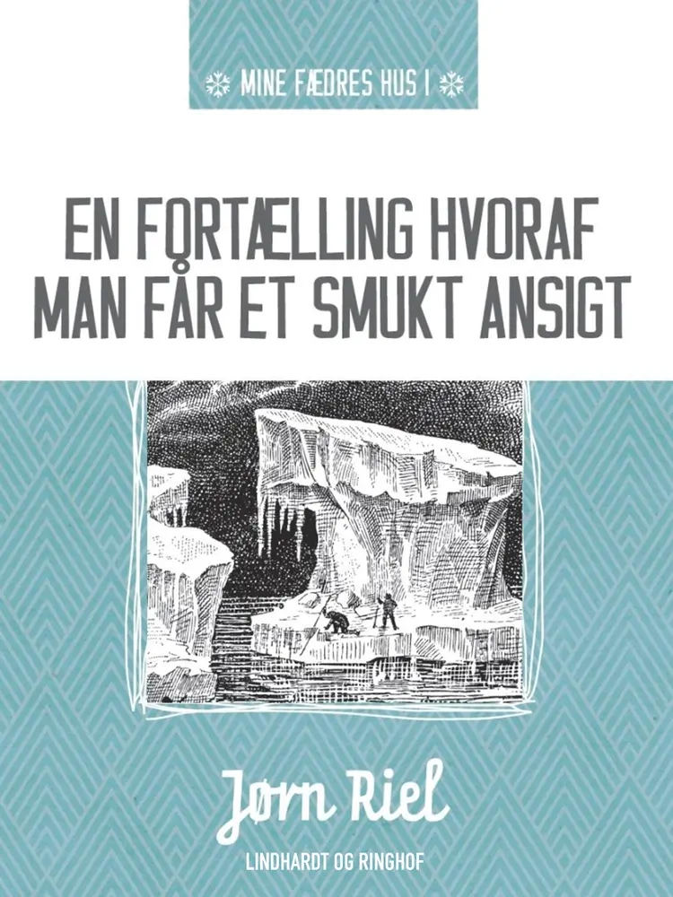 En fortælling hvoraf man får et smukt ansigt af Jørn Riel