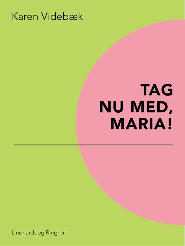 Tag nu med, Maria! af Karen Videbæk