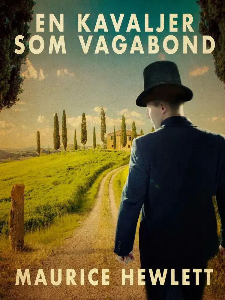 En kavaljer som vagabond af Maurice Hewlett