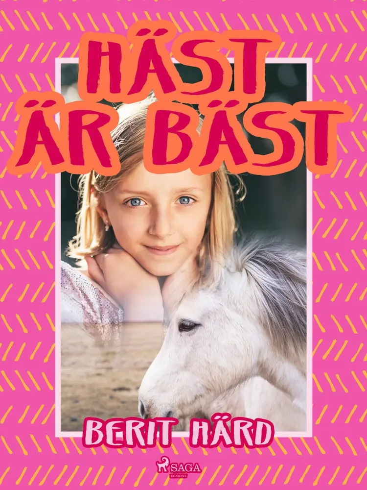 Häst är bäst af Berit Härd