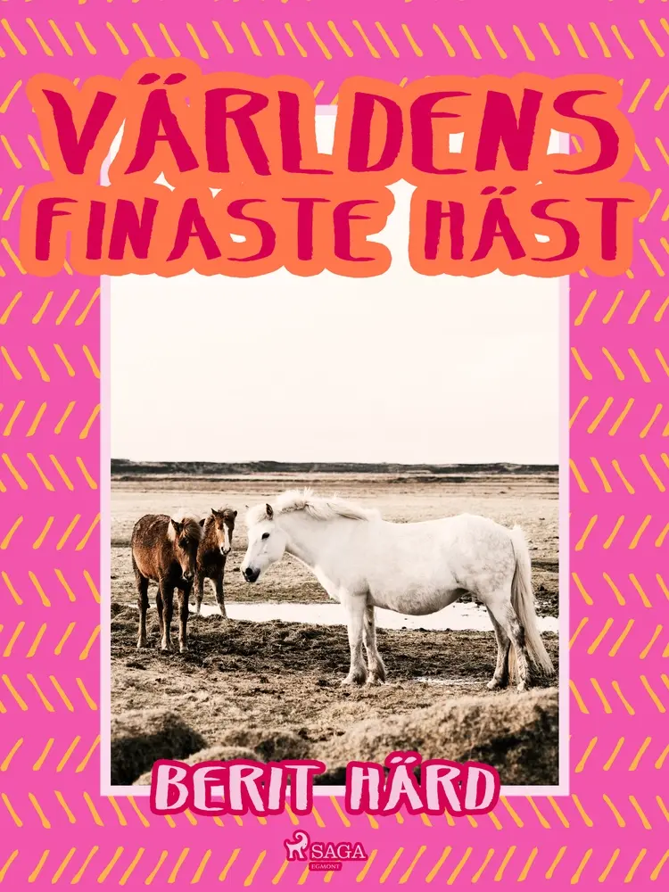 Världens finaste häst af Berit Härd