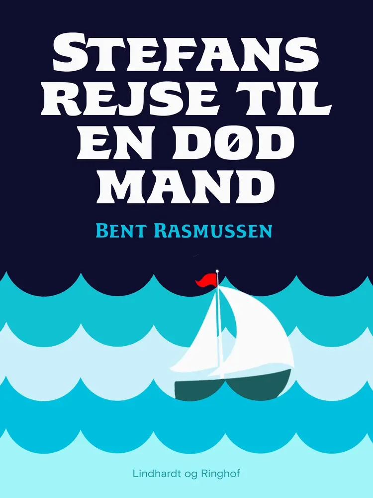 Stefans rejse til en død mand af Bent Rasmussen