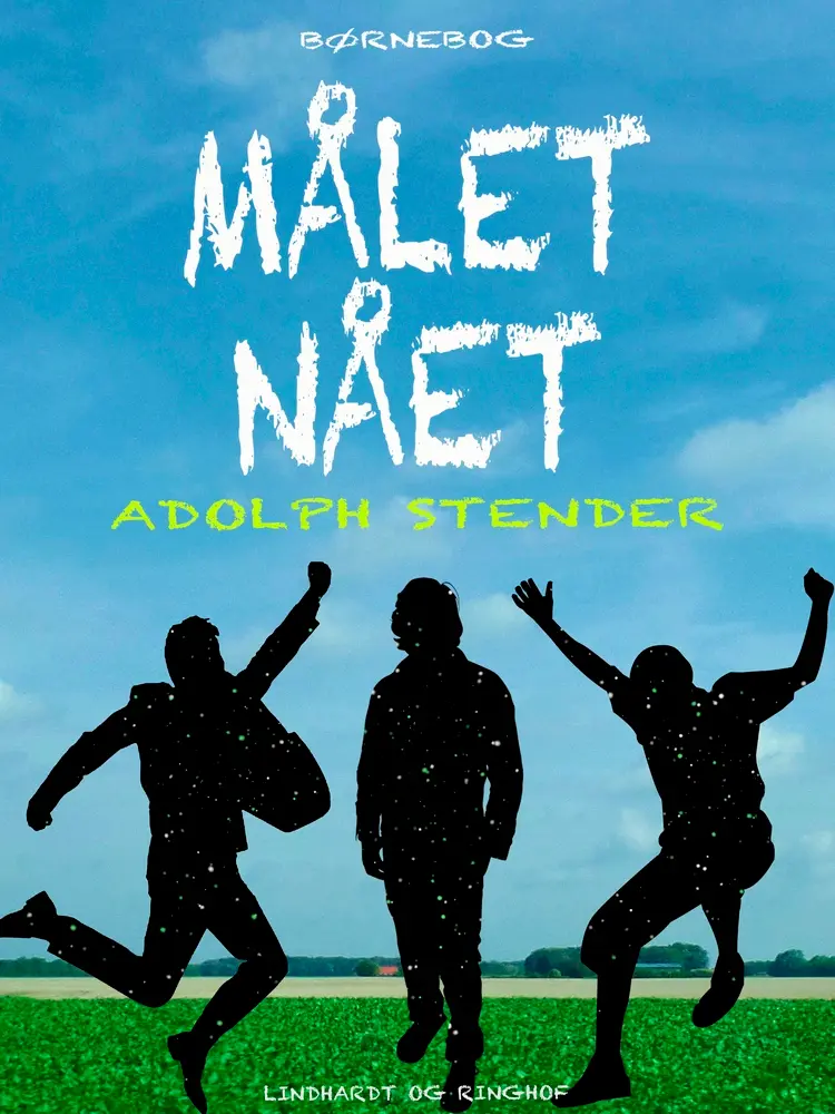 Målet nået af Adolph Stender
