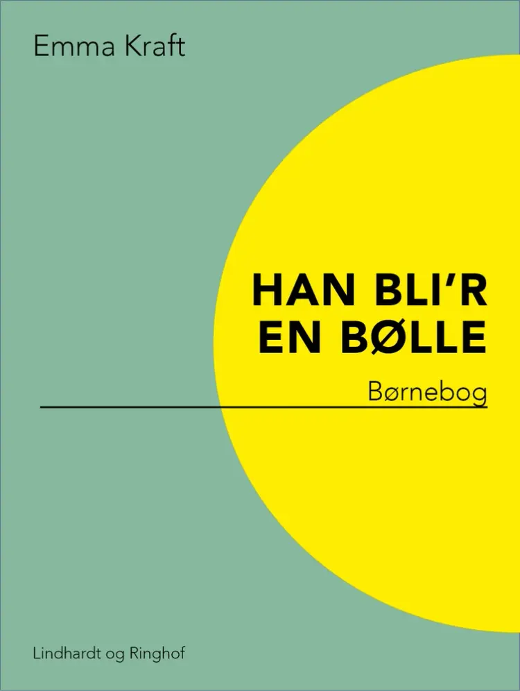 Han bli'r en bølle af Emma Kraft