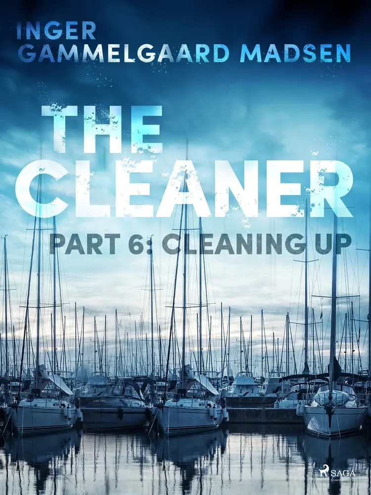 The Cleaner 6: Cleaning Up af Inger Gammelgaard Madsen