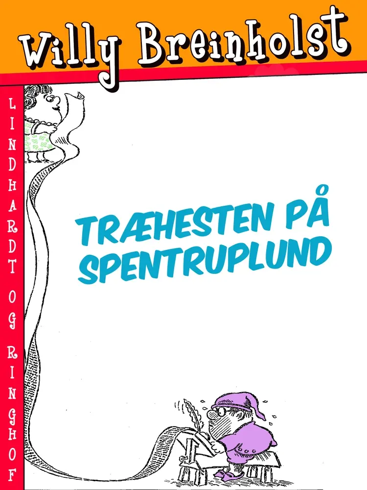 Træhesten på Spentruplund af Willy Breinholst