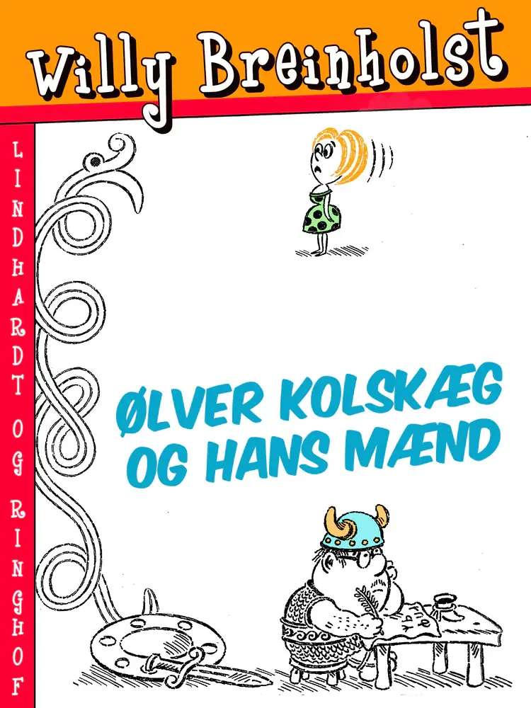 Ølver Kolskæg og hans mænd af Willy Breinholst