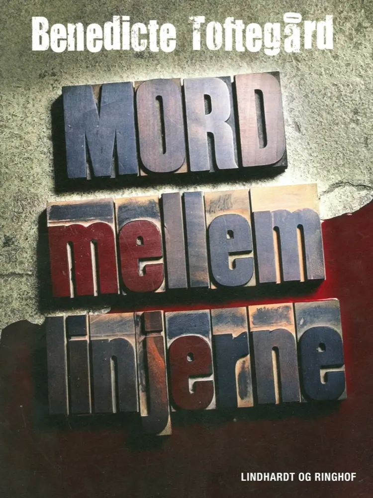 Mord mellem linjerne af Benedicte Toftegård