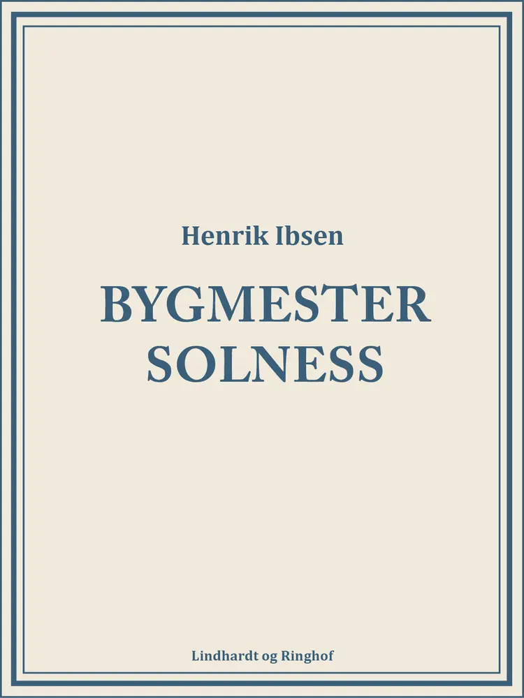 Bygmester Solness af Henrik Ibsen