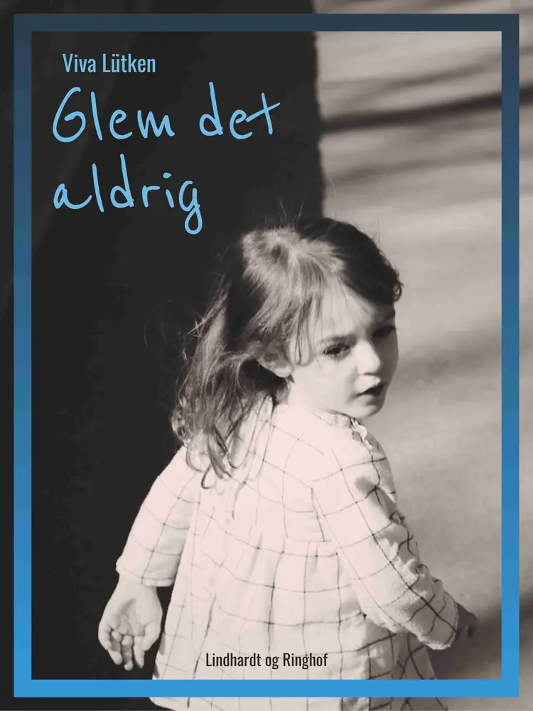 Glem det aldrig af Viva Lütken