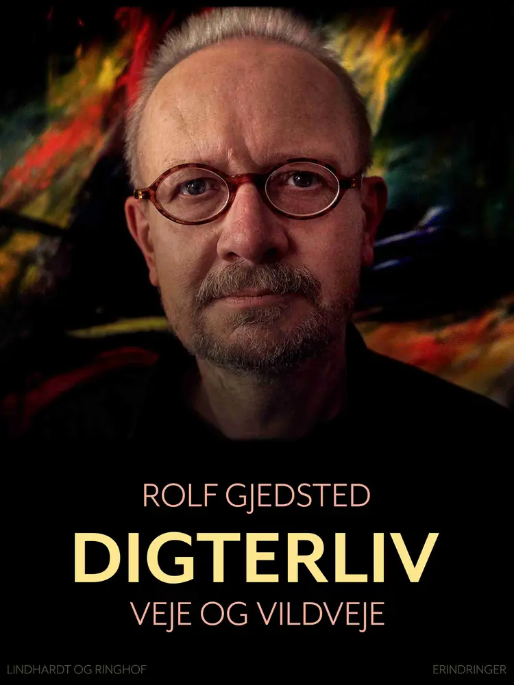 Digterliv af Rolf Gjedsted