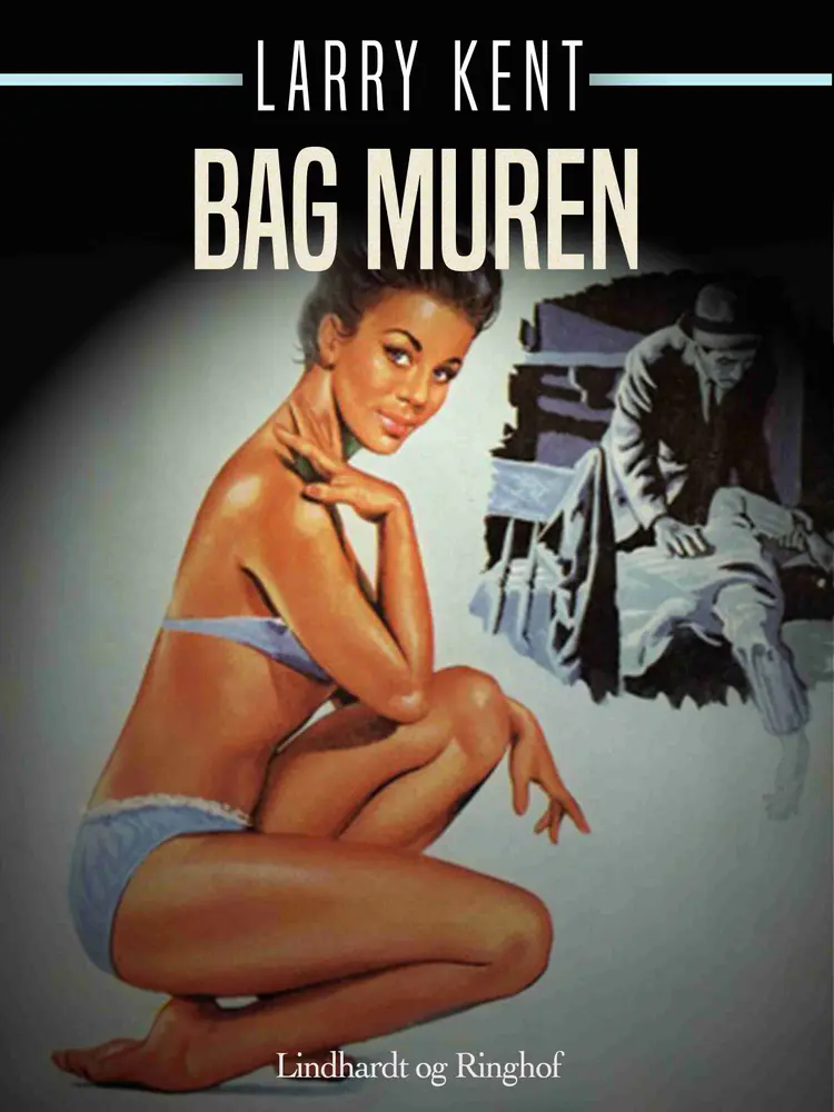 Bag muren af Larry Kent