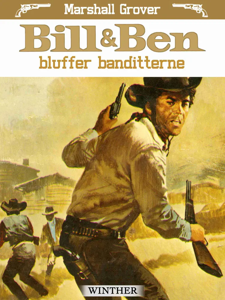 Bill og Ben bluffer banditterne af Marshall Grover