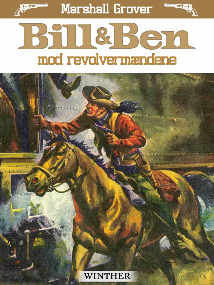 Bill og Ben mod revolvermændene af Marshall Grover