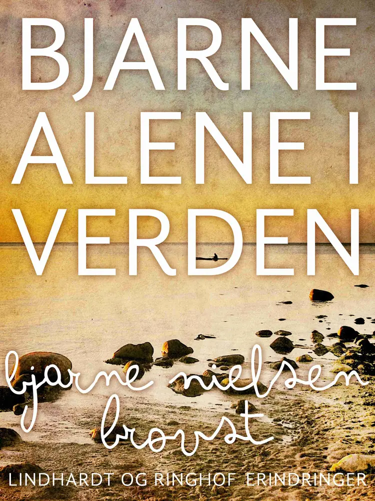 Bjarne alene i verden af Bjarne Nielsen Brovst