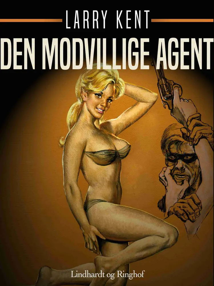Den modvillige agent af Larry Kent