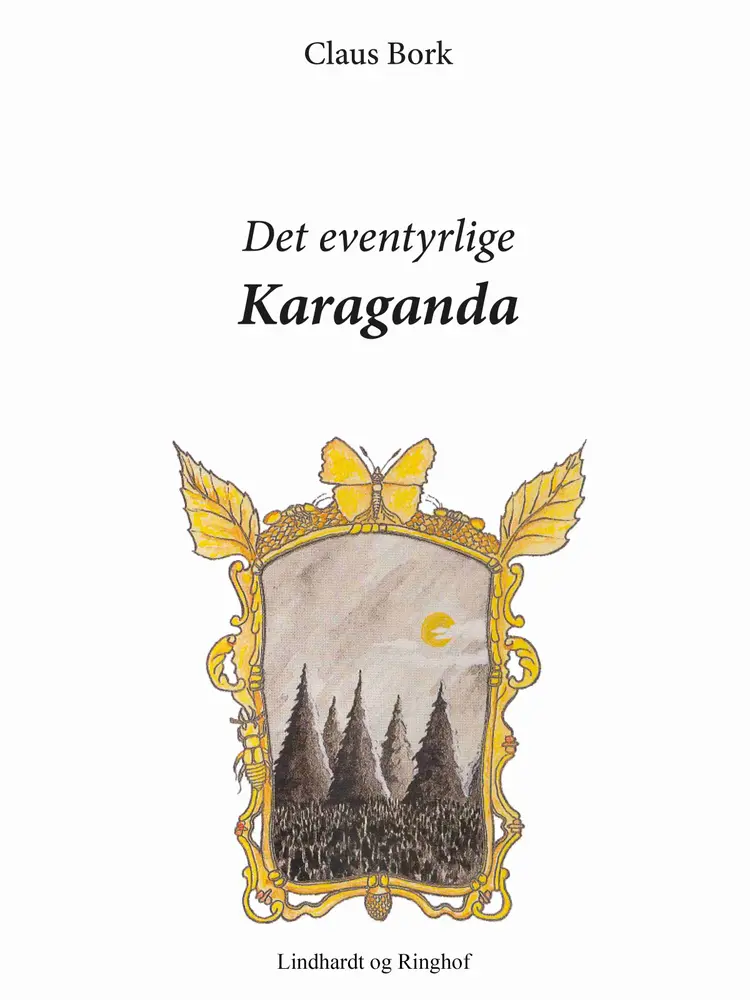 Det eventyrlige Karaganda af Claus Bork