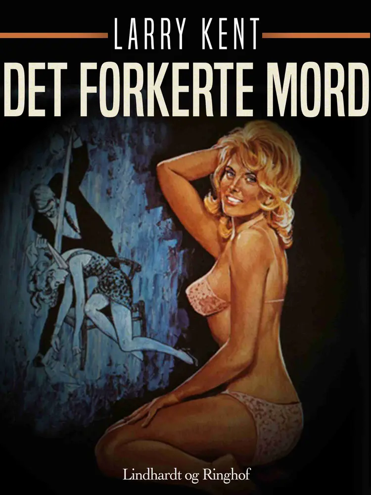 Det forkerte mord af Larry Kent