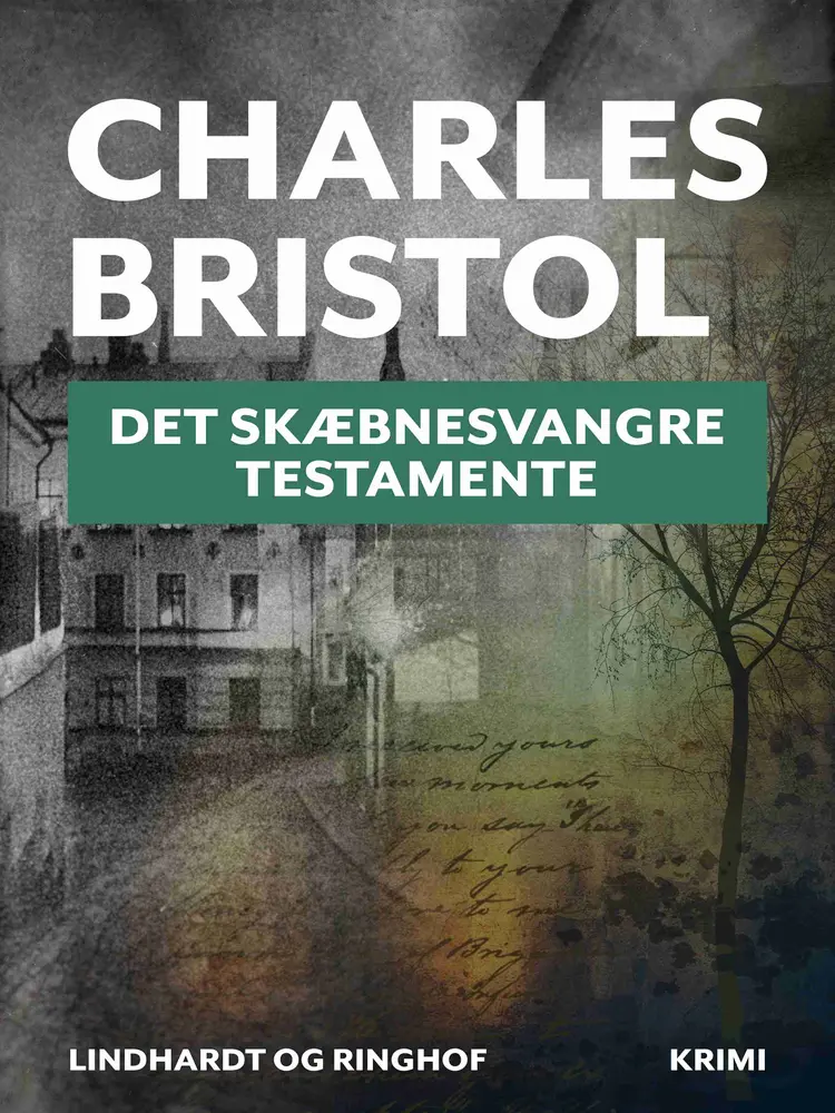Det skæbnesvangre testamente af Charles Bristol