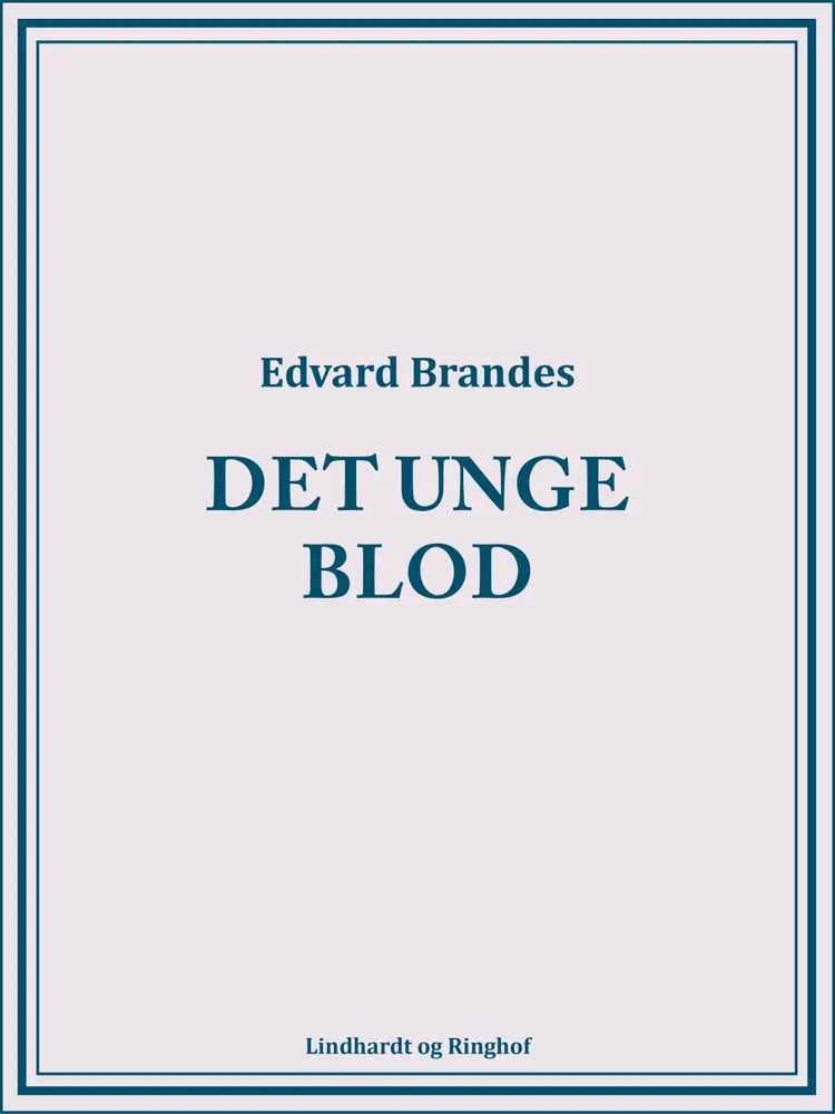 Det unge blod af Edvard Brandes