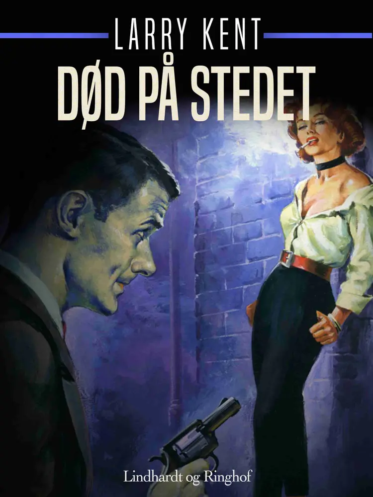 Død på stedet af Larry Kent