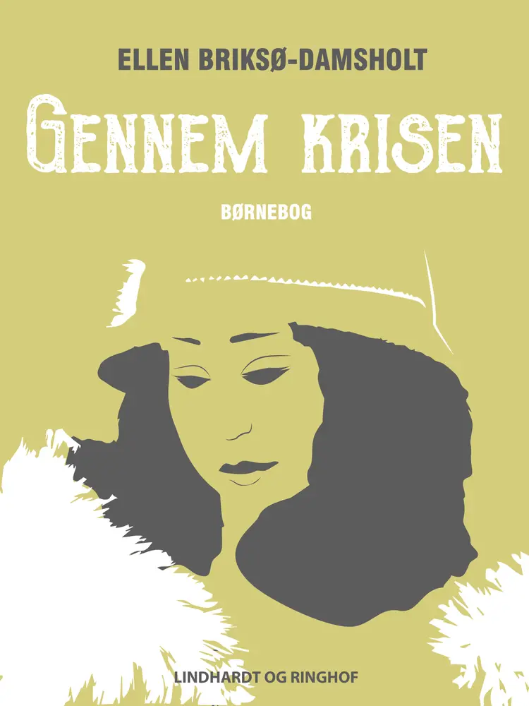 Gennem krisen af Ellen Briksø-Damsholt