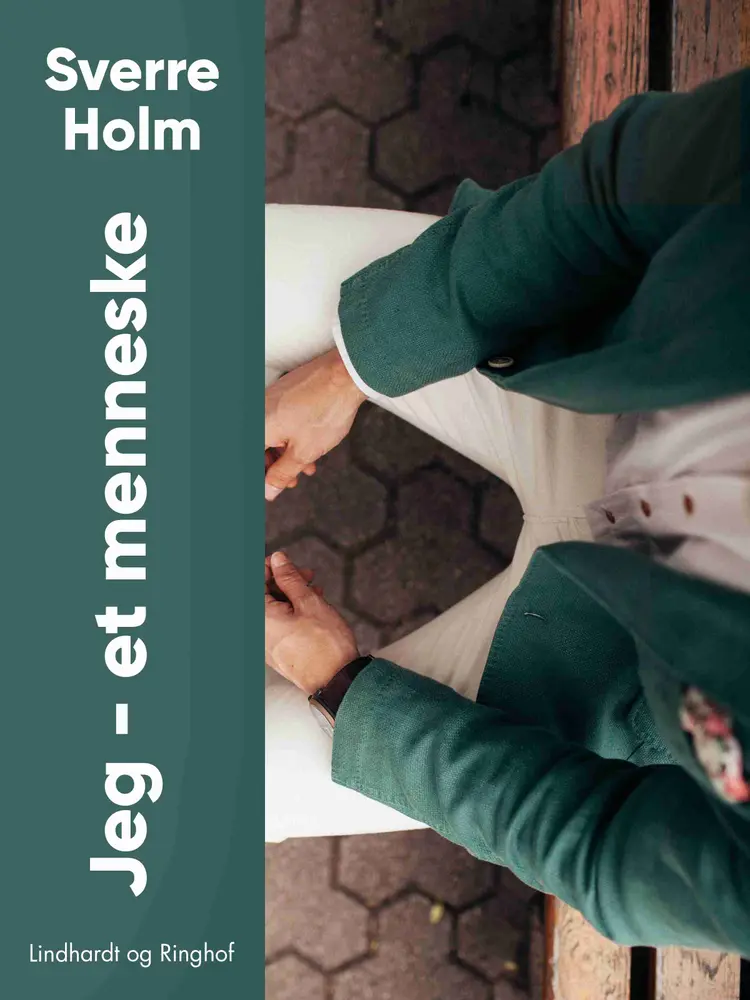 Jeg - et menneske af Sverre Holm